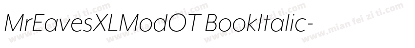 MrEavesXLModOT BookItalic字体转换